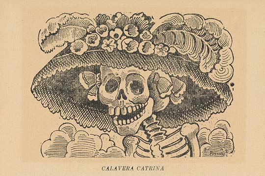 Jose Guadalupe Posada (b. 1852), La Calavera Catrina (Skull of the Female Dandy), c. 1910. Zinc etching, 13.58 x 9.05 in. (34.5 x 23 cm). 